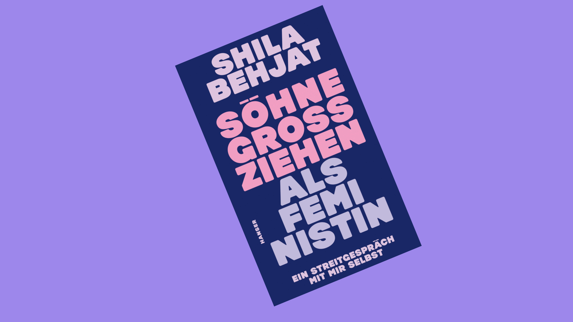 Buchcover: Söhne großziehen als Feministin von Shila Behjat