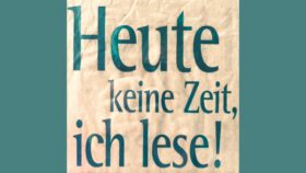 "Heute keine Zeit, ich lese", grüne Schrift auf cremefarbenem Papier vor dunkelgrünem Hintergrund